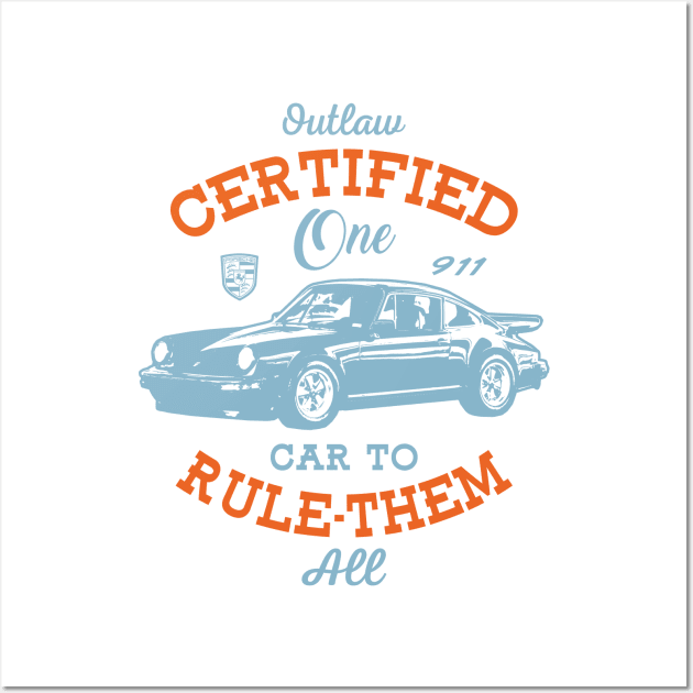 Outlaw Certified - One Car To Rule Them All Wall Art by v55555